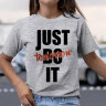Женская футболка с надписью Just Do It tomorrow