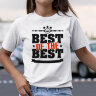 Женская футболка с надписью Best of the best